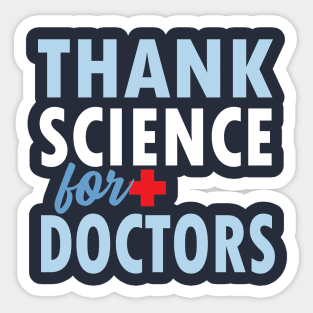 THANK SCIENCE FOR DOCTORS Sticker